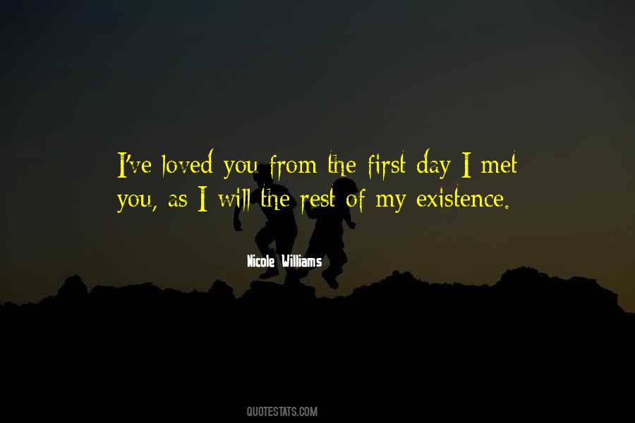 Since The First Day I Met You Quotes #1629002