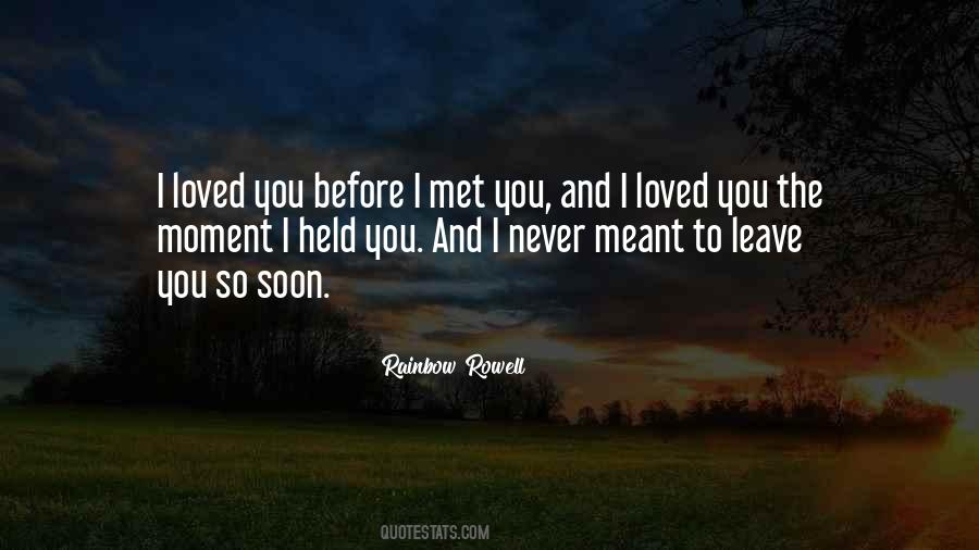 Since The Moment I Met You Quotes #489217