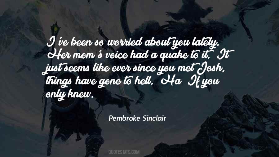 Since You Been Gone Quotes #1567402