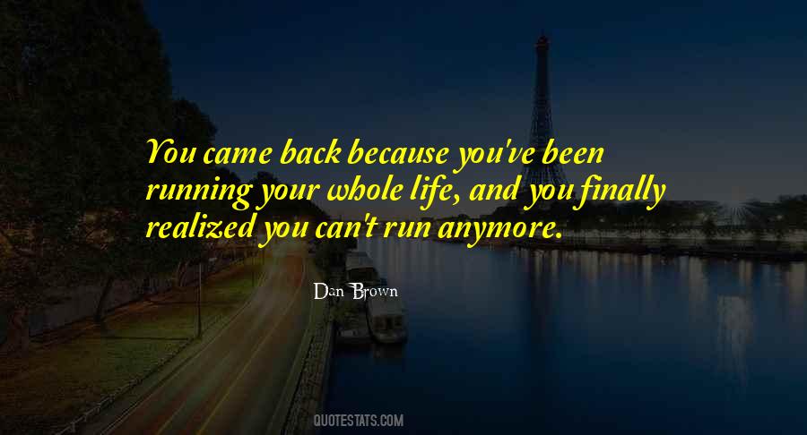 Since You Came Back Into My Life Quotes #382980