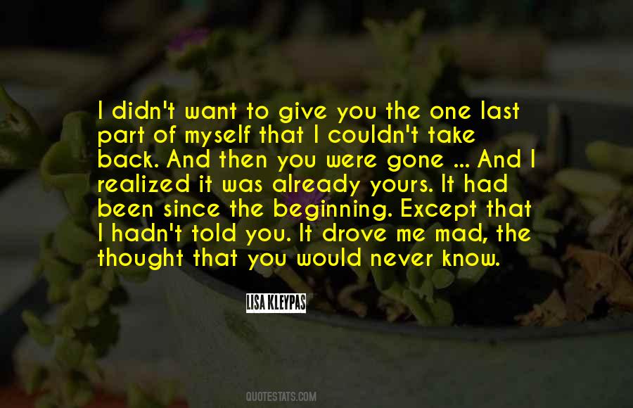 Since You've Been Gone Quotes #933707