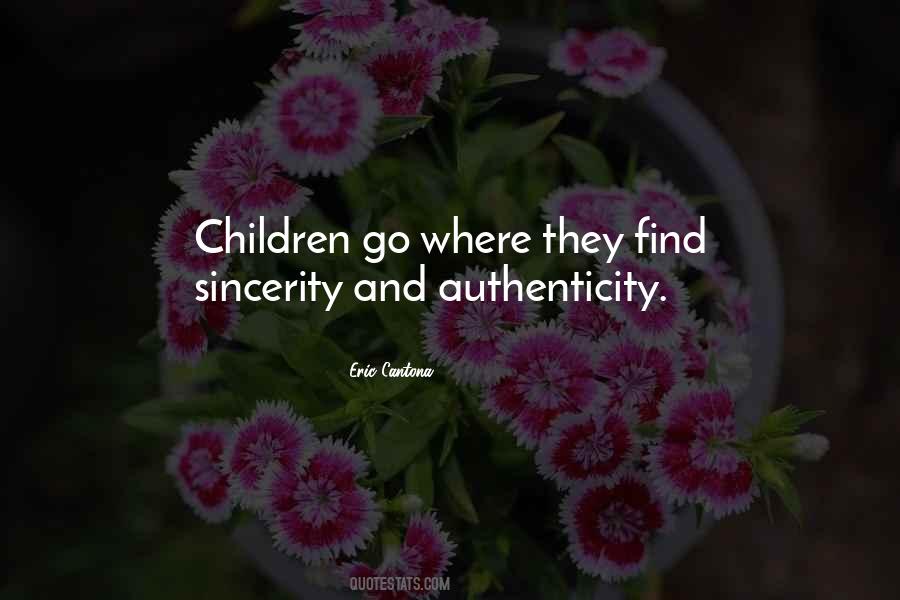 Sincerity And Authenticity Quotes #1332220