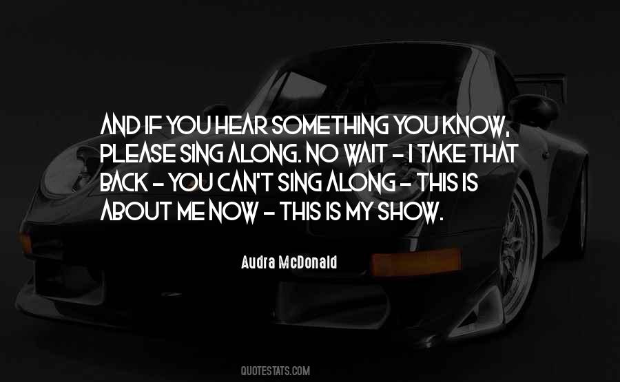 Sing Along Quotes #1074889