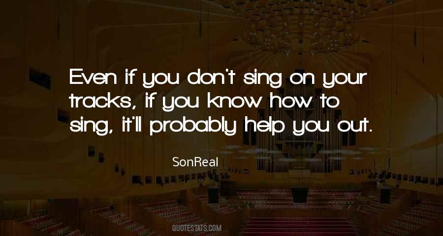Sing It Out Quotes #17455
