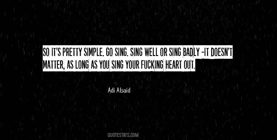 Sing It Out Quotes #825337