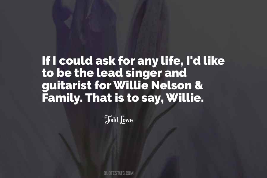 Quotes About Willie Nelson #1643904