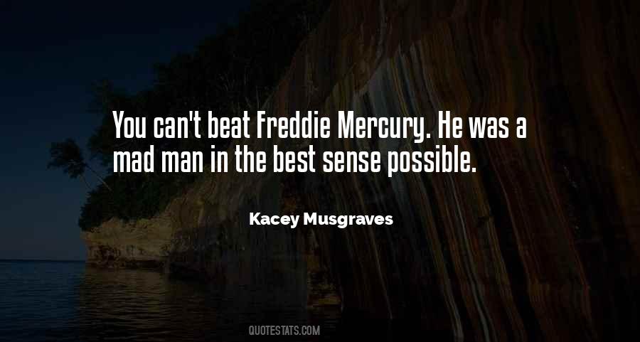 Quotes About Freddie Mercury #1042642