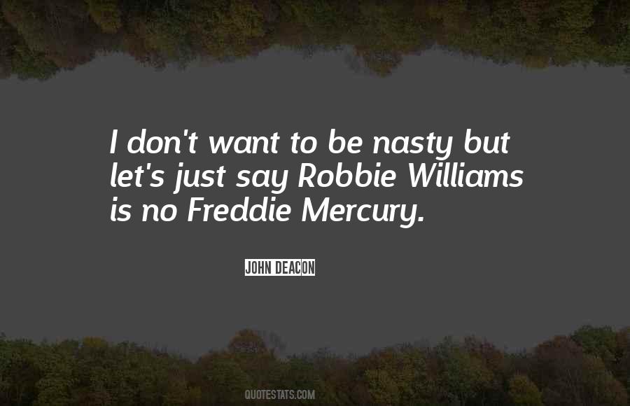 Quotes About Freddie Mercury #1453612
