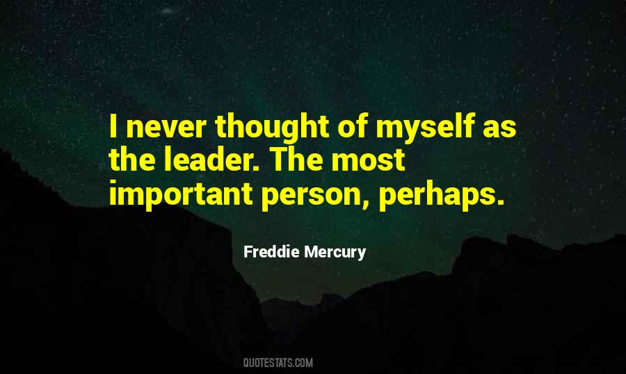 Quotes About Freddie Mercury #216933