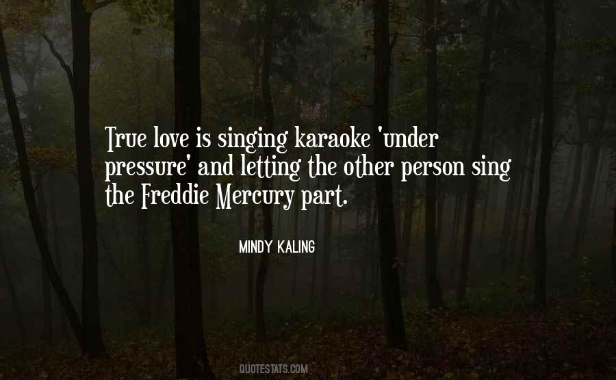 Quotes About Freddie Mercury #356824