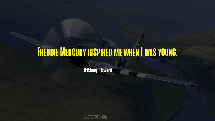 Quotes About Freddie Mercury #356995
