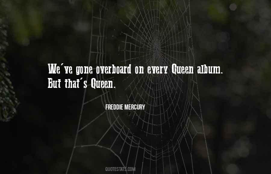 Quotes About Freddie Mercury #433286