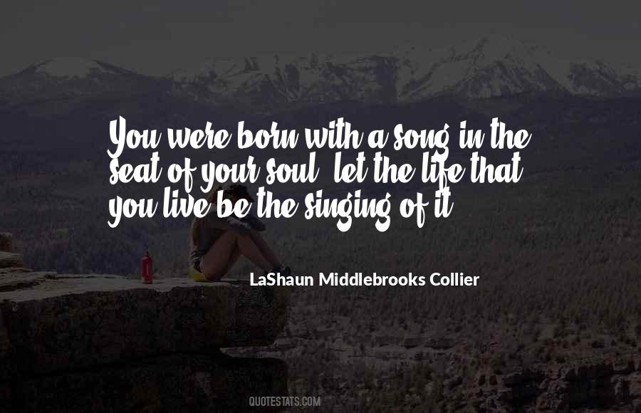 Singing Your Song Quotes #683395