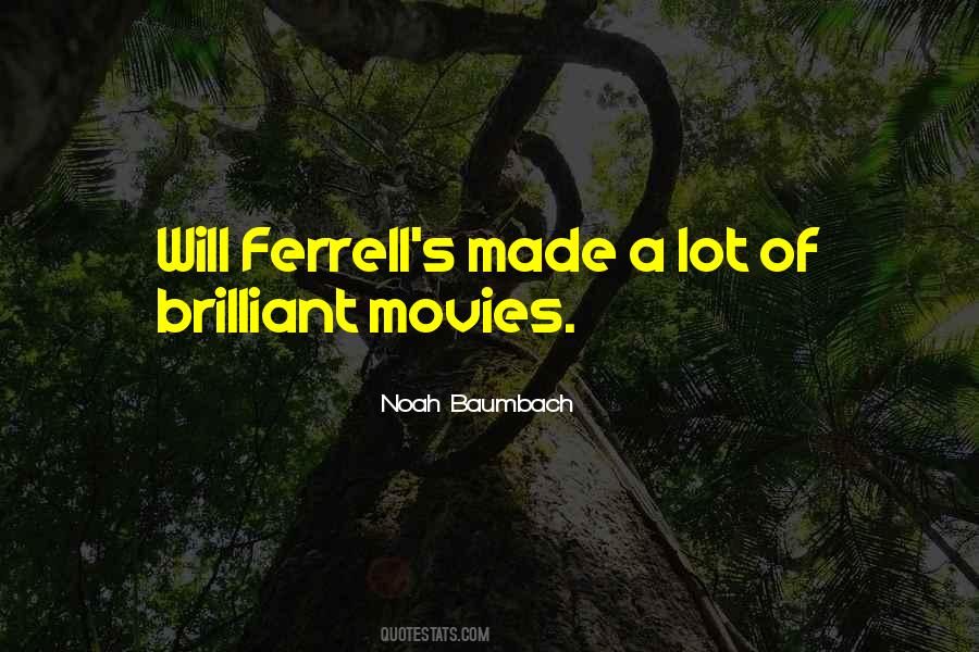Quotes About Will Ferrell #1489077