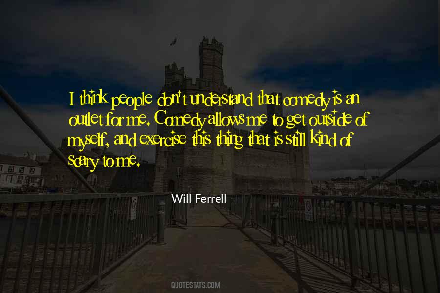 Quotes About Will Ferrell #352679