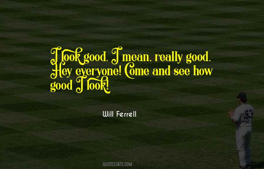 Quotes About Will Ferrell #43879