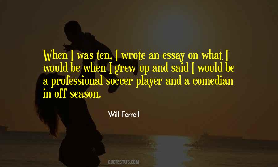 Quotes About Will Ferrell #492117