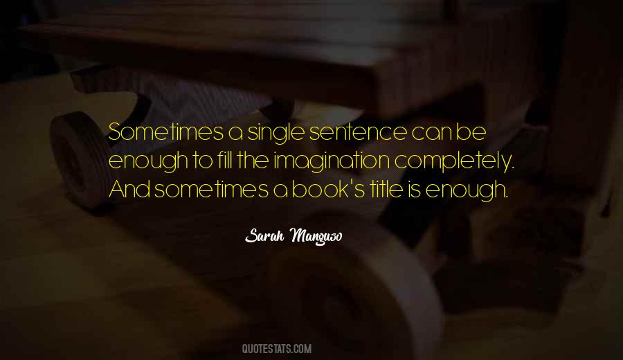 Single Sentence Quotes #1259297