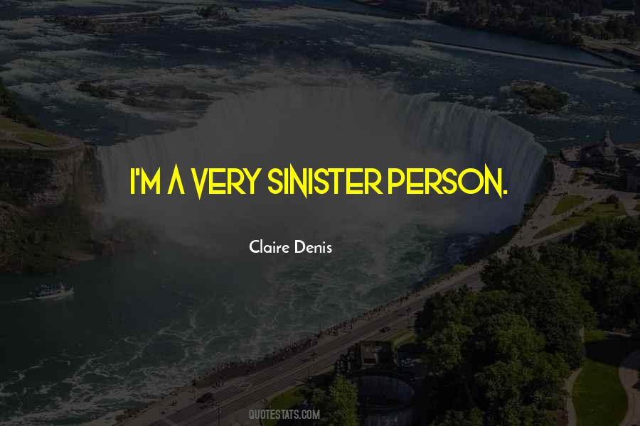 Sinister Person Quotes #1409969