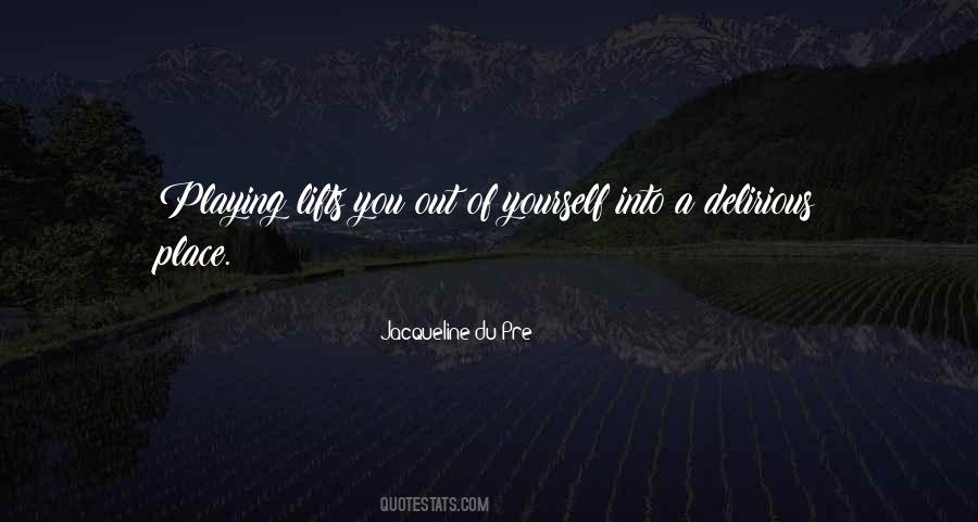 Quotes About Jacqueline Du Pre #1603350