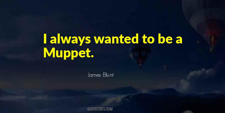 Quotes About James Blunt #929832