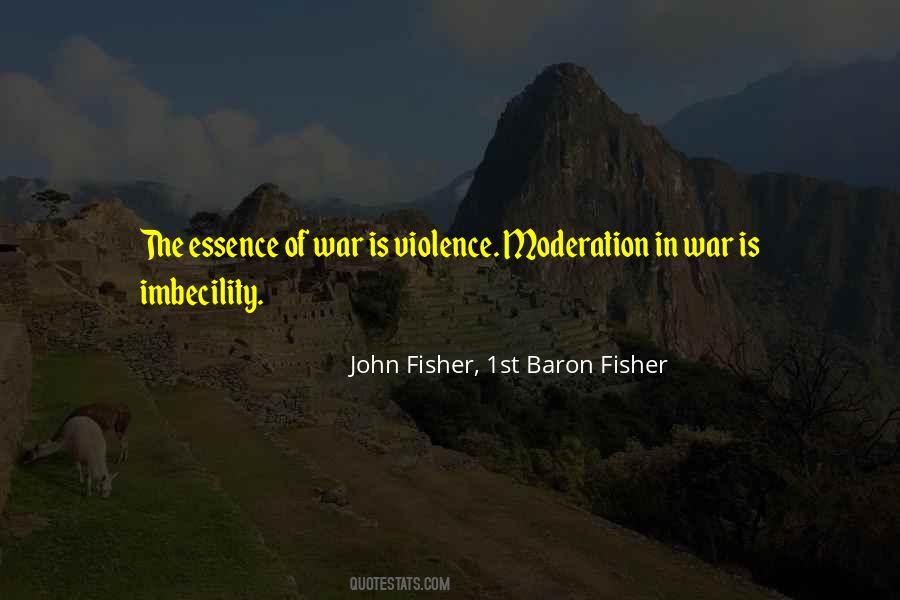 Sir John Fisher Quotes #721775