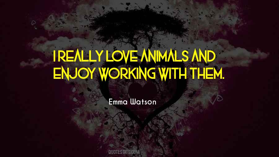 Quotes About Animals Love #486539