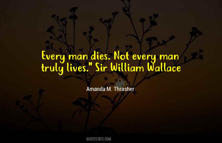 Sir William Wallace Quotes #1386323