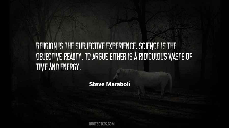 Quotes About Subjective Reality #344495