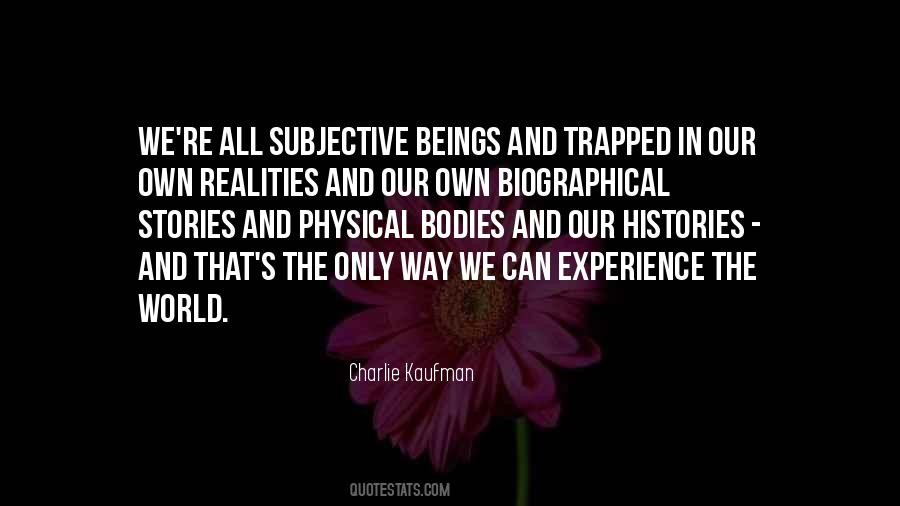 Quotes About Subjective Reality #994621