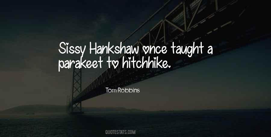 Sissy Hankshaw Quotes #323463
