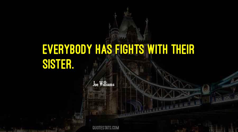 Sister Fights Quotes #981910