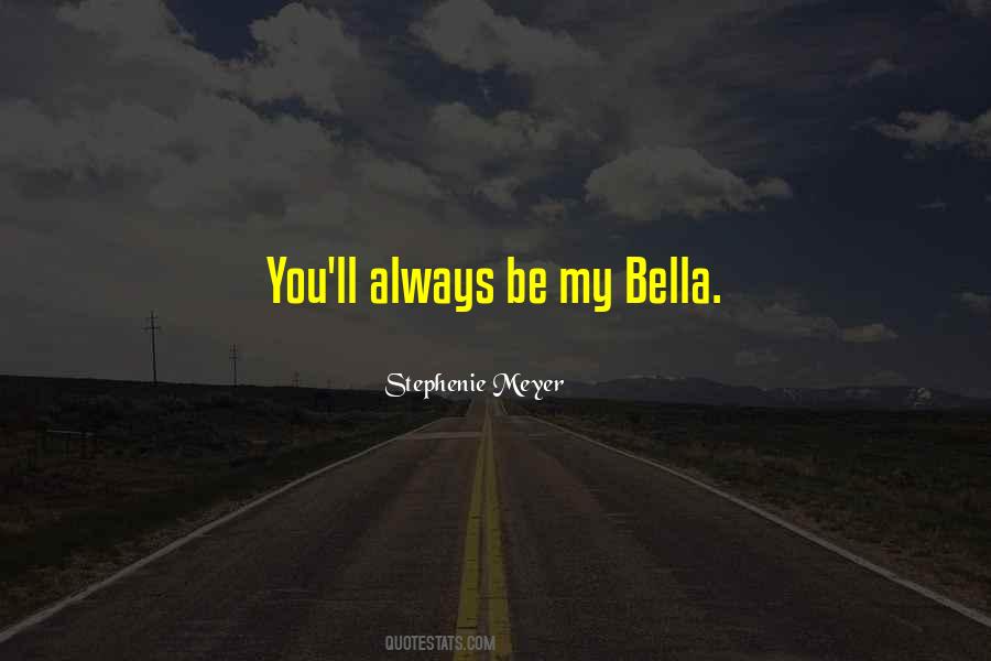 Quotes About Bella #1644537