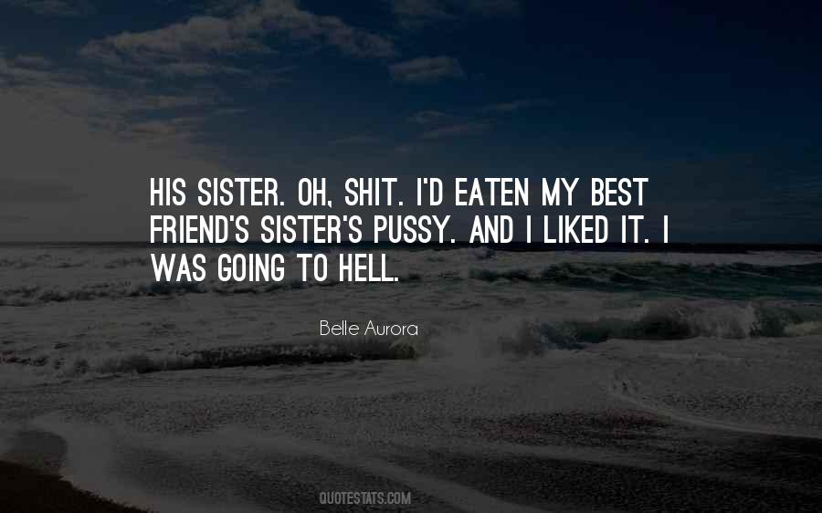 Sister My Friend Quotes #1120556