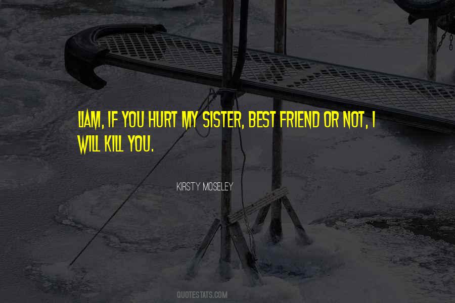Sister My Friend Quotes #204127