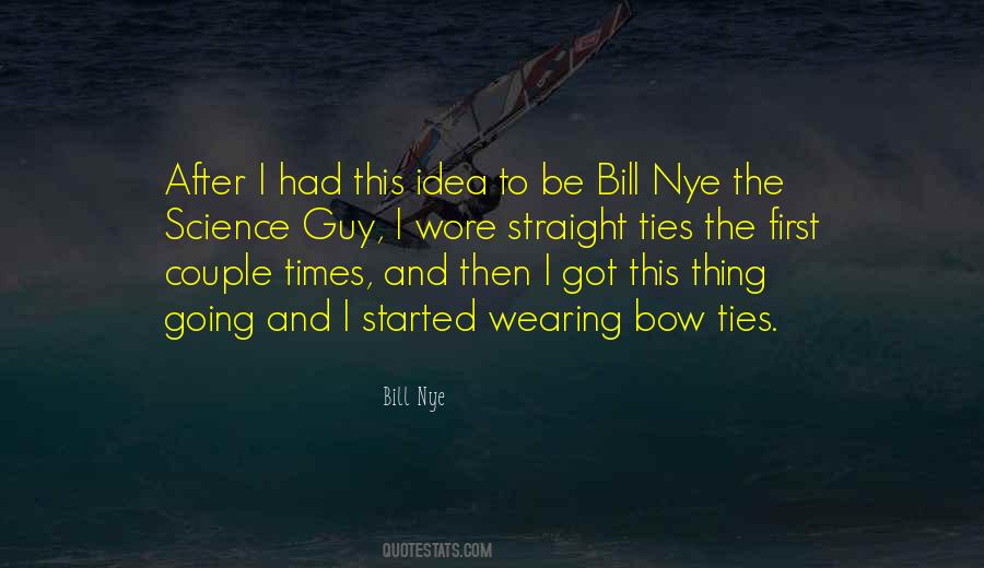 Quotes About Bill Nye #1324740