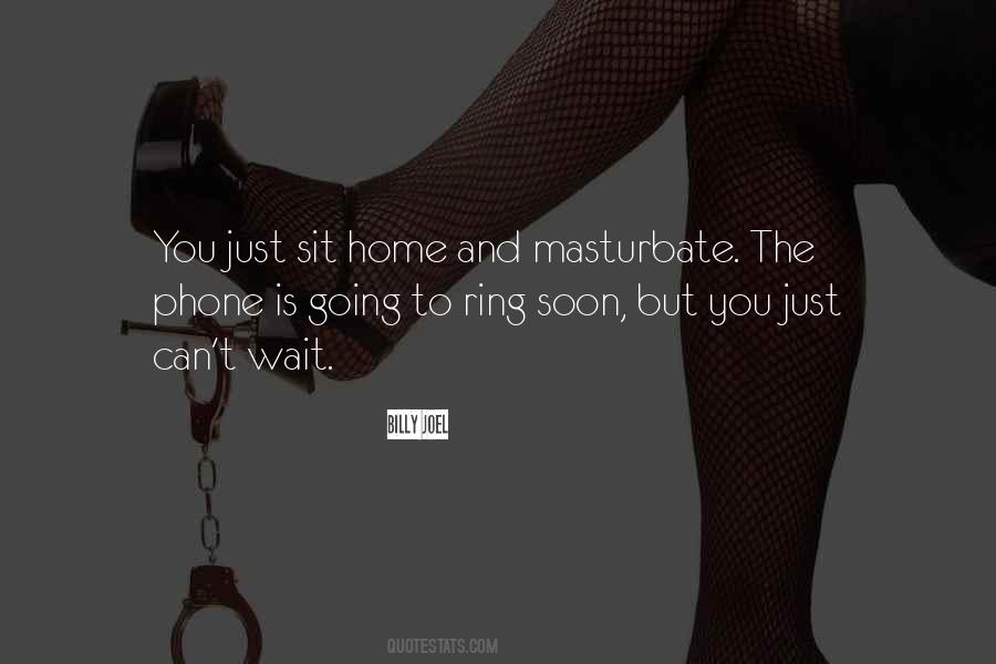 Sit And Wait Quotes #644837