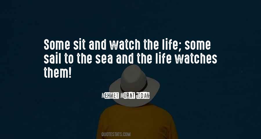 Sit And Watch Quotes #1291556