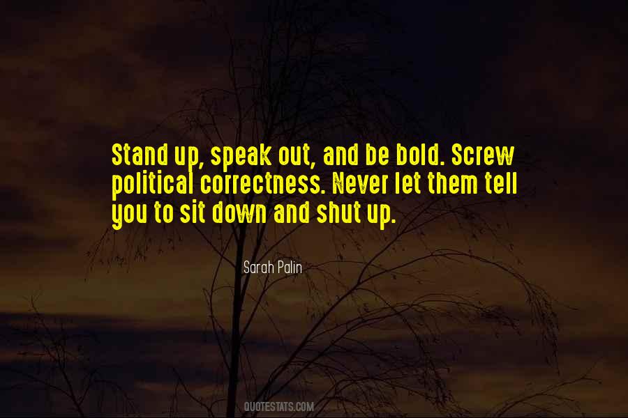 Sit Down And Shut Up Quotes #1480960