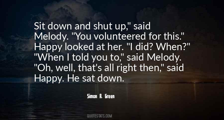 Sit Down Shut Up Quotes #1776347