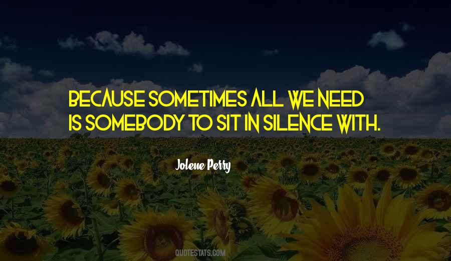 Sit In Silence Quotes #518404