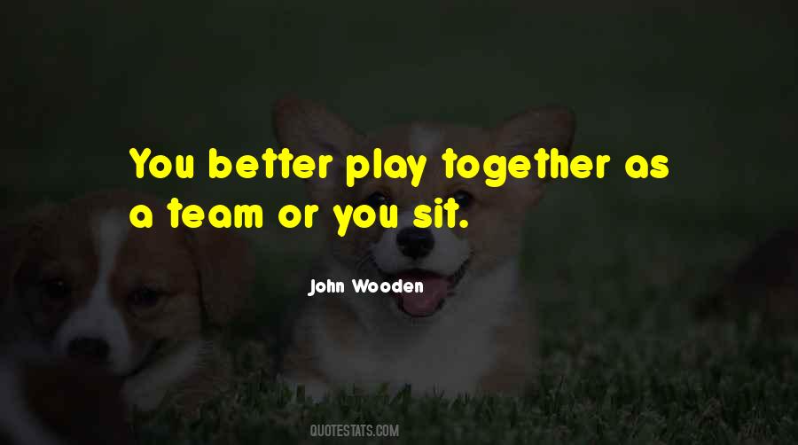 Sit Together Quotes #1137784