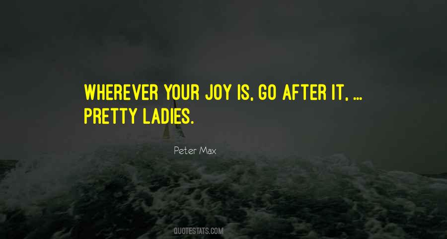 Quotes About Peter Max #214388 Quotes About Peter Max #214388