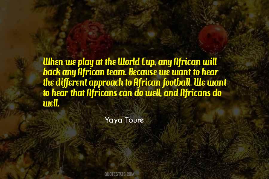 Quotes About Yaya Toure #1613254