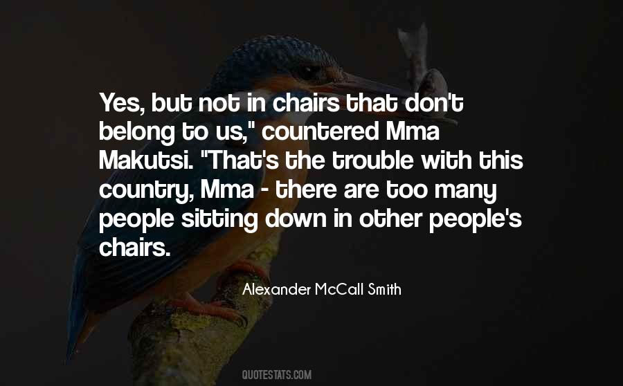 Sitting On Two Chairs Quotes #1021790