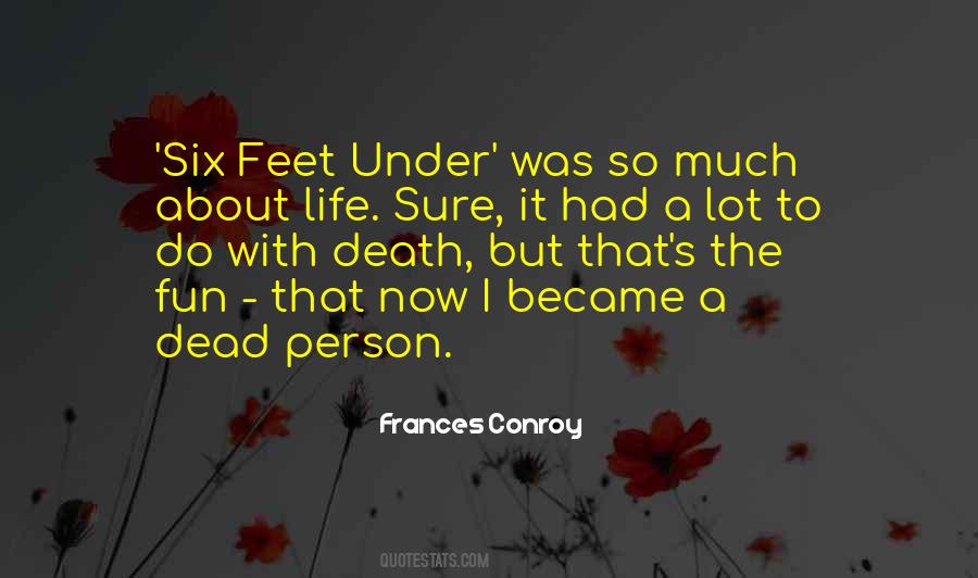 Six Feet Under Quotes #1508643