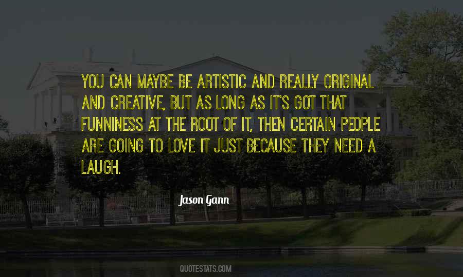 Quotes About Artistic People #1014563