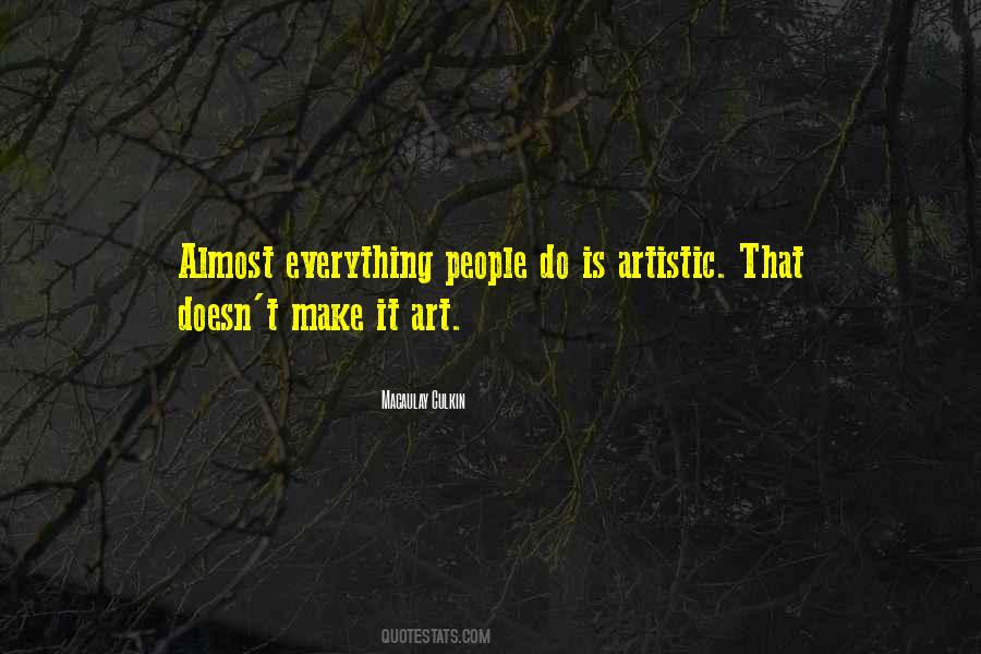 Quotes About Artistic People #1202831