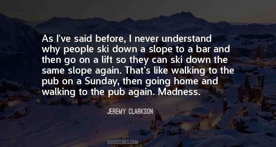 Ski Slope Quotes #1374919