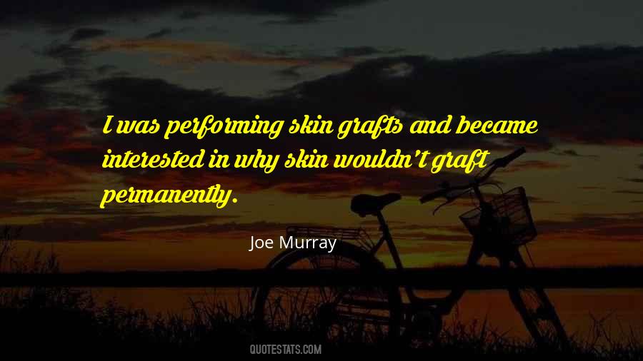 Skin Graft Quotes #121883